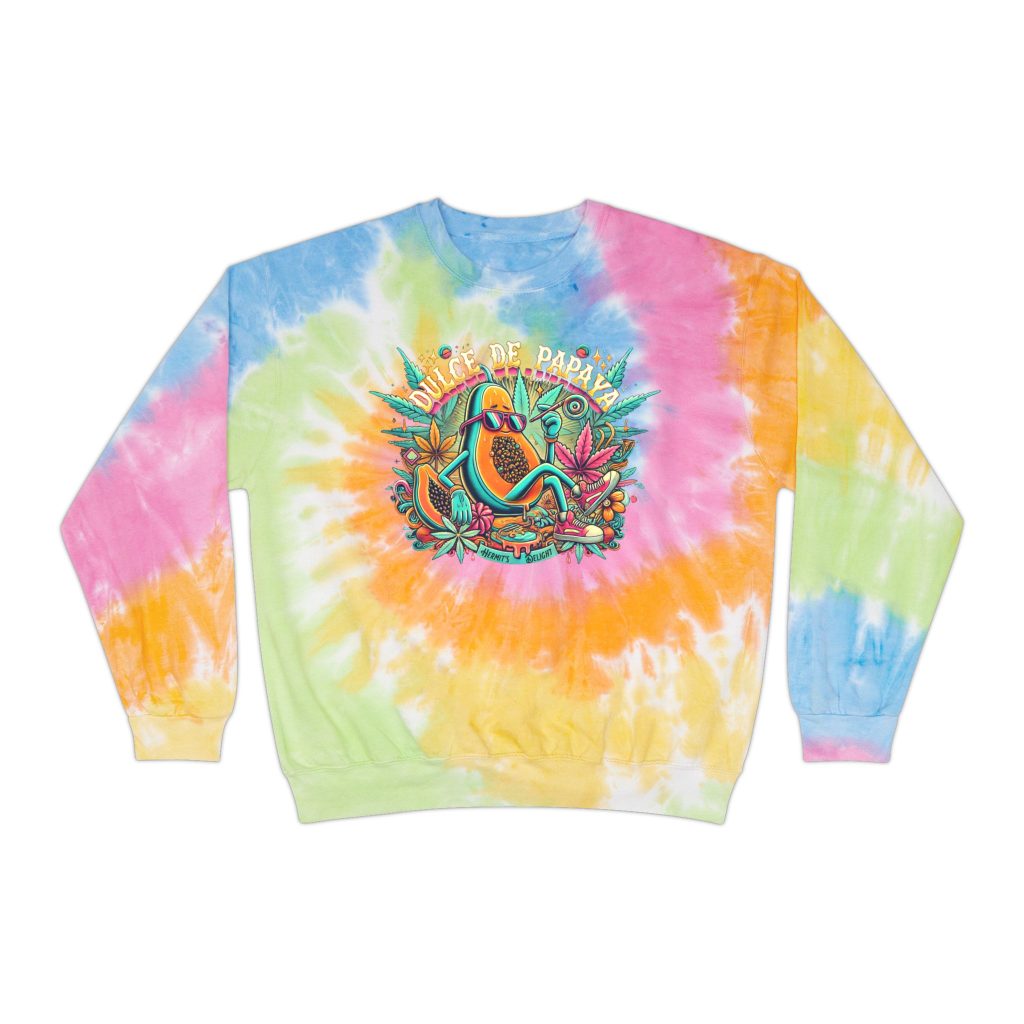 dulce de papaya tie dye sweatshirt. text "dulce de papaya" above a half cut papaya wearing sunglasses, vans, and cannabis leaves in the background.